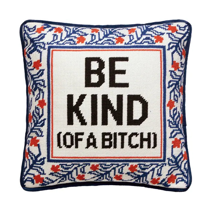 BE KIND (OF A BITCH) EMBROIDERED PILLOW