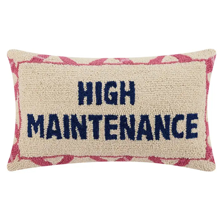 HIGH MAINTENANCE HOOK PILLOW